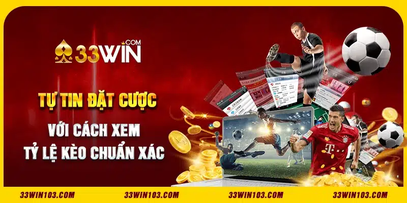 Tự tin đặt cược với cách xem tỷ lệ kèo chuẩn xác