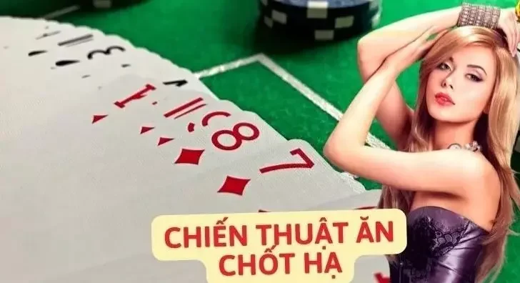 Tìm hiểu về chiến thuật ăn cây chốt trong phỏm