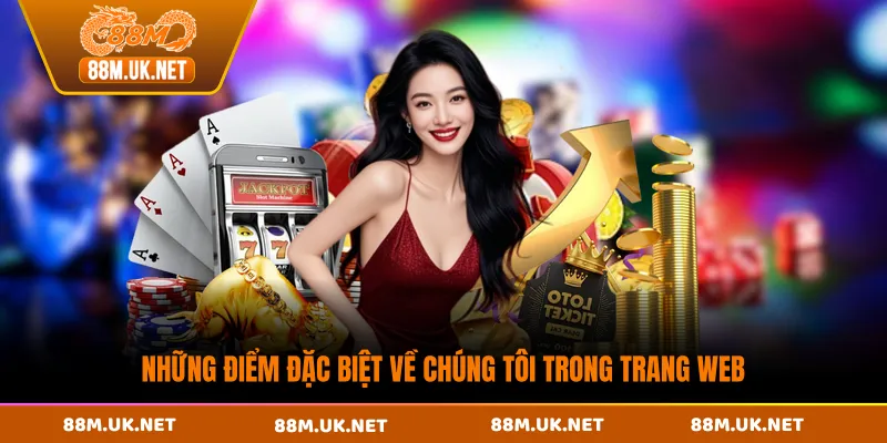 Những điểm đặc biệt về chúng tôi trong trang web